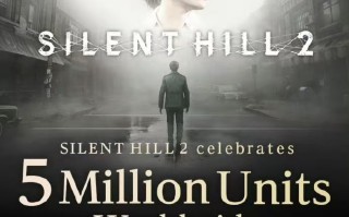 《寂静岭2》重制版全球玩家破500万：订阅用户计入统计，系列总销量超千万